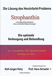 Die Lösung des Herzinfarkt-Problems: Strophanthin - Mängelexemplar/Rolf-Jürgen Petry
