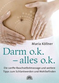 Darm o.k. - alles o.k., Maria Köllner