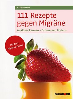 111 Rezepte gegen Migräne/Marion Jetter