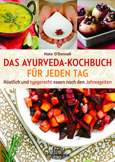 Das Ayurveda-Kochbuch für jeden Tag- E-Book/Kate O'Donnell