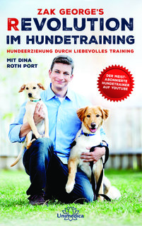 Revolution im Hundetraining- E- Book, Zak George