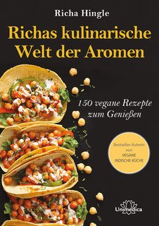 Richas kulinarische Welt der Aromen/Richa Hingle
