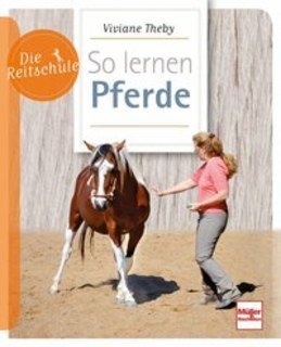 So lernen Pferde/Viviane Theby