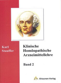 Klinische Homöopathische Arzneimittellehre - 3 Bände, Karl Stauffer