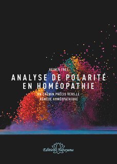 Heiner Frei: Analyse de polarité en homeopathie - French edition