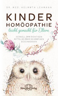 Kinderhomöopathie leicht gemacht für Eltern/Helmuth Lehmann