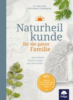 Naturheilkunde für die ganze Familie, Petra Maria Zizenbacher