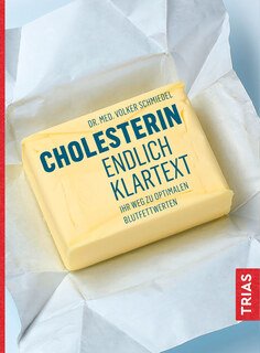 Cholesterin - endlich Klartext!/Volker Schmiedel