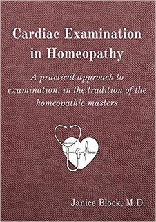 Cardiac Examination in Homeopathy, Janice Block