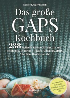 Das große GAPS Kochbuch, Denise Kruger Fantoli
