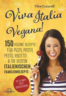 Viva Italia Vegana!/Chloe Coscarelli