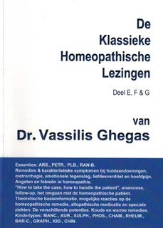 De klassieke homeopathische Lezingen - Deel E, F & G/Vassilis Ghegas