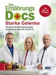 Die Ernährungs-Docs - Starke Gelenke/Matthias Riedl / Anne Fleck / Jörn Klasen