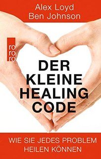 Der kleine Healing Code, Alex Loyd / Ben Johnson