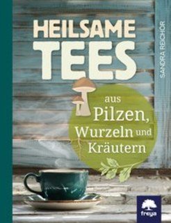 Heilsame Tees/Sandra Reichör