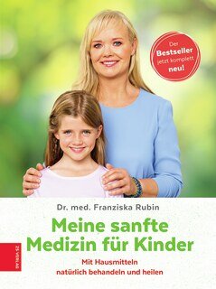 Meine sanfte Medizin für Kinder, Franziska Rubin