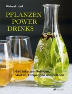 Pflanzen Power Drinks/Michael Isted