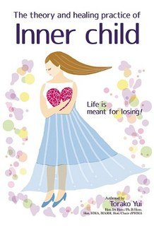 The theory and healing practice of Inner Child, Torako Yui