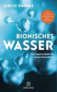 Bionisches Wasser, Ulrich Warnke