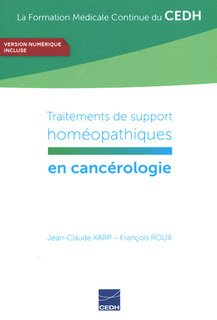 Traitements de support homéopathiques en cancérologie/Jean-Claude Karp / François Roux