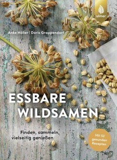 Essbare Wildsamen/Anke Höller / Doris Grappendorf
