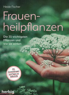 Frauenheilpflanzen/Heide Fischer