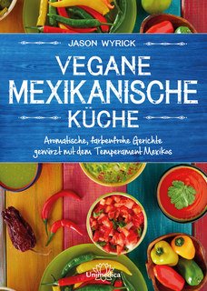 Vegane mexikanische Küche - Mängelexemplar/Jason Wyrick