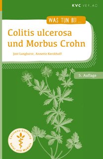Was tun bei Colitis ulcerosa und Morbus Crohn/Jost Langhorst / Annette Kerckhoff