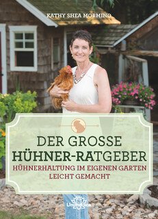 Der große Hühner-Ratgeber, Kathy Shea Mormino