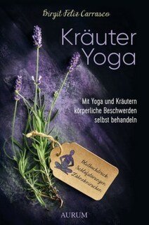 Kräuter Yoga/Birgit Feliz Carrasco