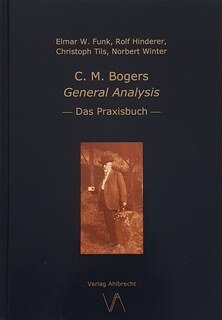 C. M. Bogers General Analysis - Das Praxisbuch, Christoph Tils / Elmar W. Funk / Rolf Hinderer / Norbert Winter