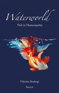 Waterworld - Fish in Homeopathy - Imperfect copy/Viktória Bodrogi