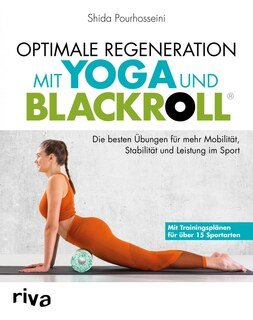 Optimale Regeneration mit Yoga und BLACKROLL®/Shida Pourhosseini