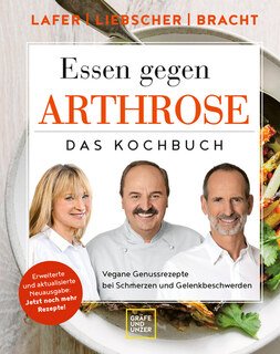 Essen gegen Arthrose/Johann Lafer / Petra Bracht / Roland Liebscher-Bracht
