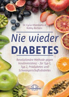 Robby Barbaro / Dr. Cyrus Khambatta: Nie wieder Diabetes