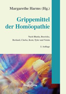 Margarethe Harms: Grippemittel der Homöopathie