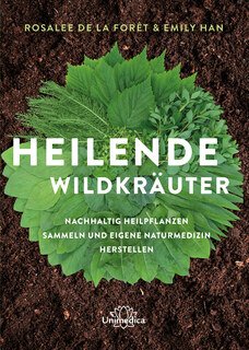 Heilende Wildkräuter/de la Foret, Rosalee / Han, Emily