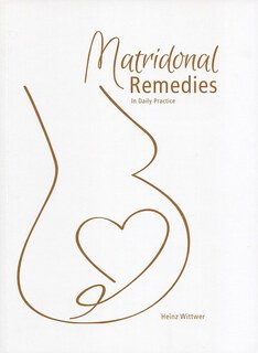 Matridonal Remedies (Englische Ausgabe)/Heinz Wittwer