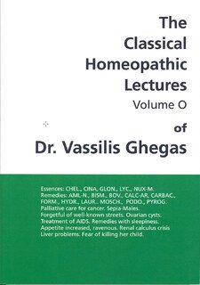 Classical Homeopathic Lectures - Volume O, Vassilis Ghegas