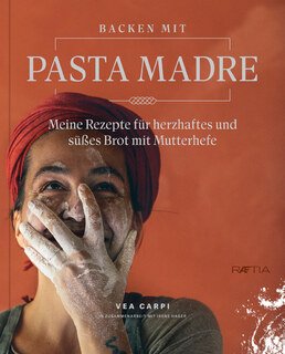 Backen mit Pasta Madre, I. Hager / V. Carpi