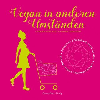 Vegan in anderen Umständen/Hercegfi, C. / Gebhardt, S.