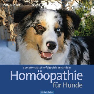Homöopathie für Hunde/Petra Pawletko