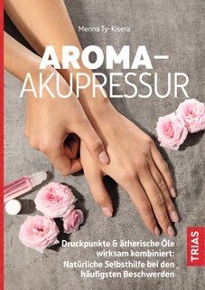 Aroma-Akupressur/Merina Ty-Kisera