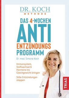 Das 4-Wochen-Anti-Entzündungsprogramm/Simone  Koch