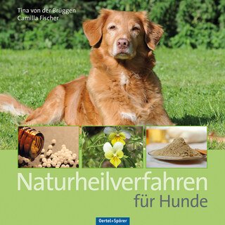 Naturheilverfahren für Hunde/Tina von der Brüggen / Camilla Fischer
