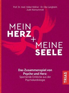 Mein Herz + meine Seele/Volker Köllner / Eike Langheim / Judit Kleinschmidt