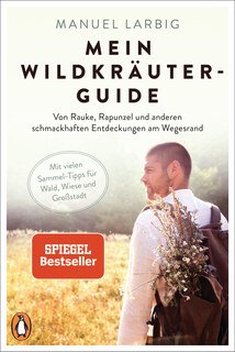Mein Wildkräuter-Guide/Manuel Larbig