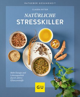 Natürliche Stresskiller/Claudia Ritter