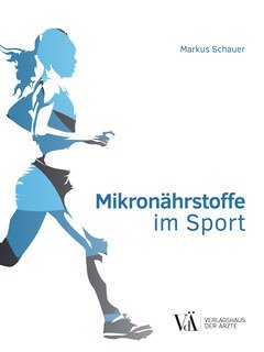Mikronährstoffe im Sport/Schauer, Markus / Gerhard Gauster
