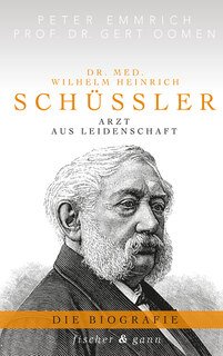 Dr. med. Wilhelm Heinrich Schüßler/Emmrich, Peter / Oomen, Prof. Dr. Gert